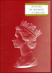 Philatelic Bulletin Publication No. 13 - 40 Years of Machins - A Timeline